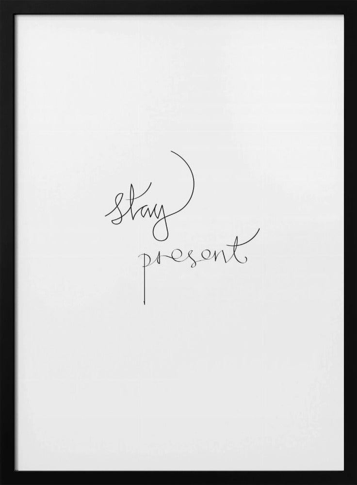 Stay Present | Poster