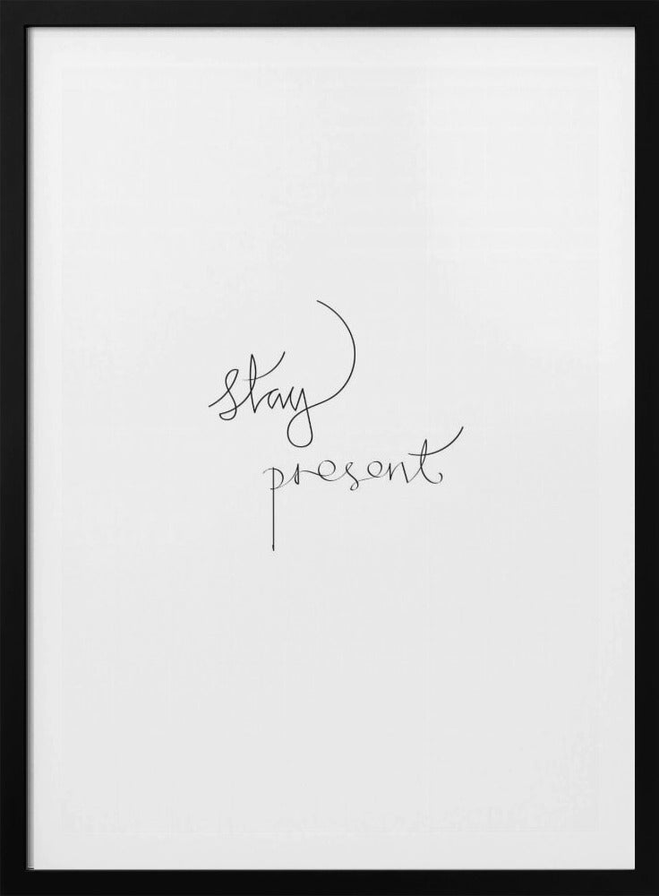 Stay Present | Poster