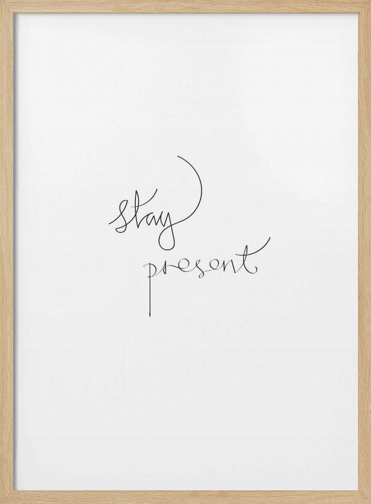 Stay Present | Poster