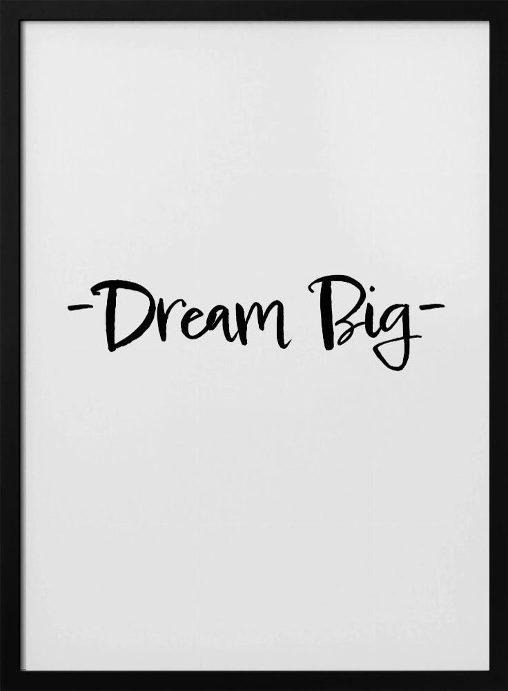Dream Big | Poster