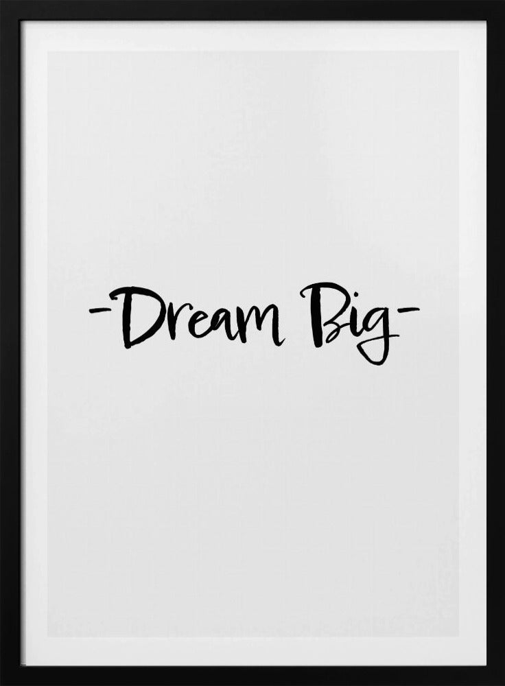 Dream Big | Poster