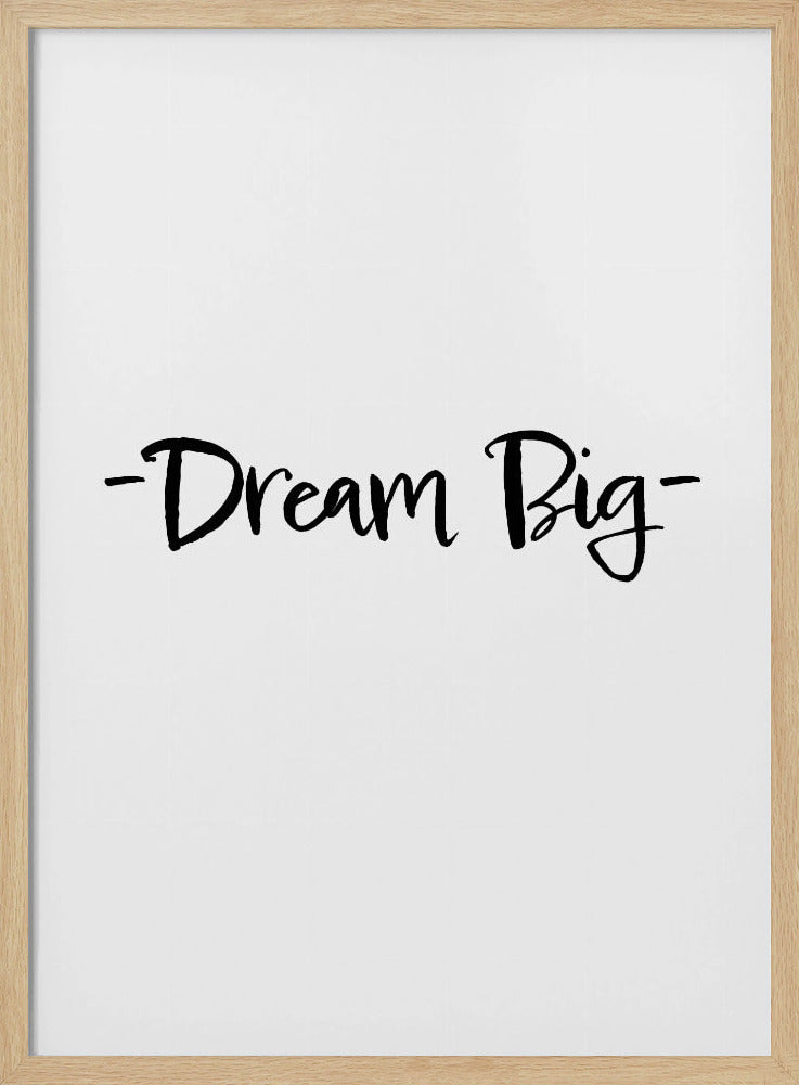 Dream Big | Poster