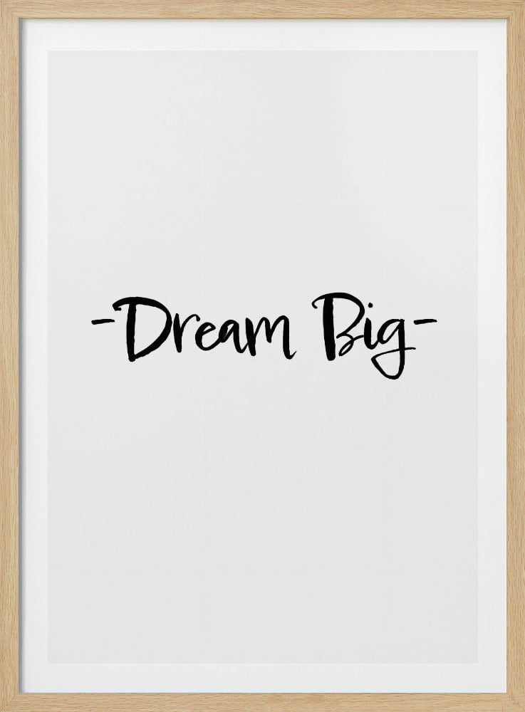 Dream Big | Poster