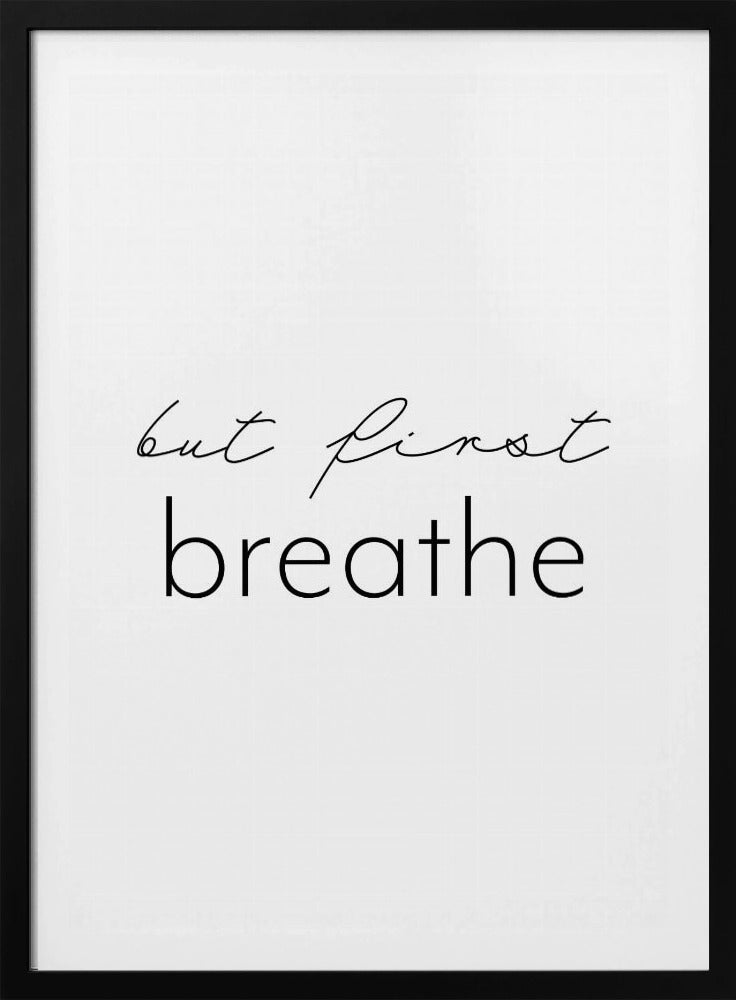 But first breathe | Poster