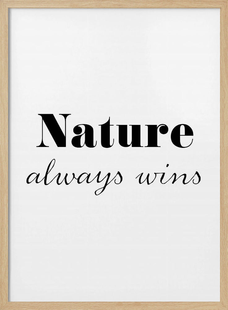 Nature always wins | Poster