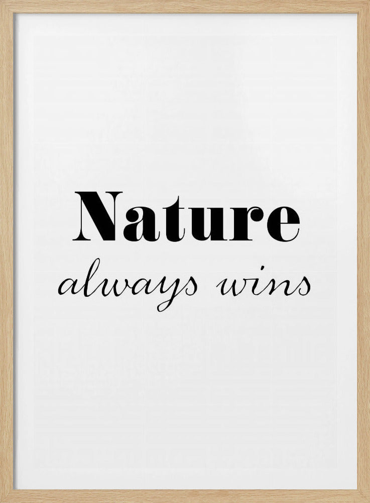 Nature always wins | Poster
