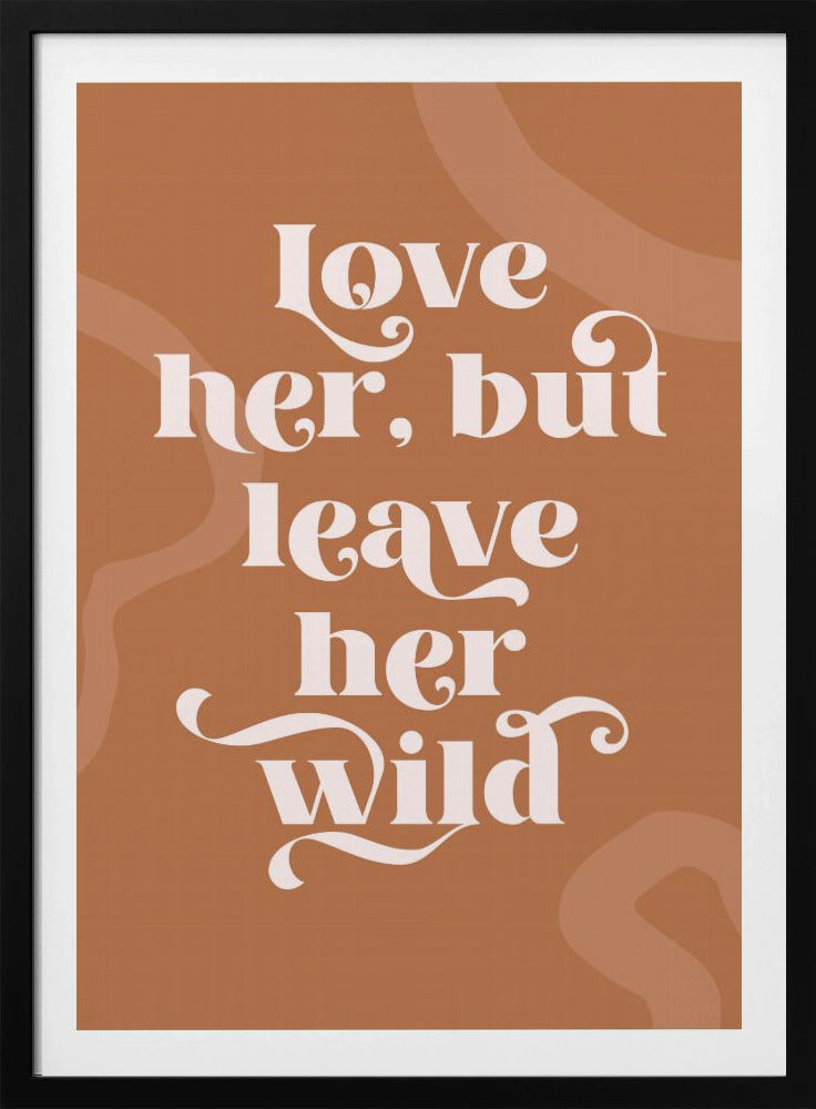Love Her Wild | Poster