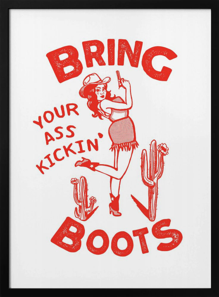 Ass Kicking Boots Funny Western Cowgirl | Poster