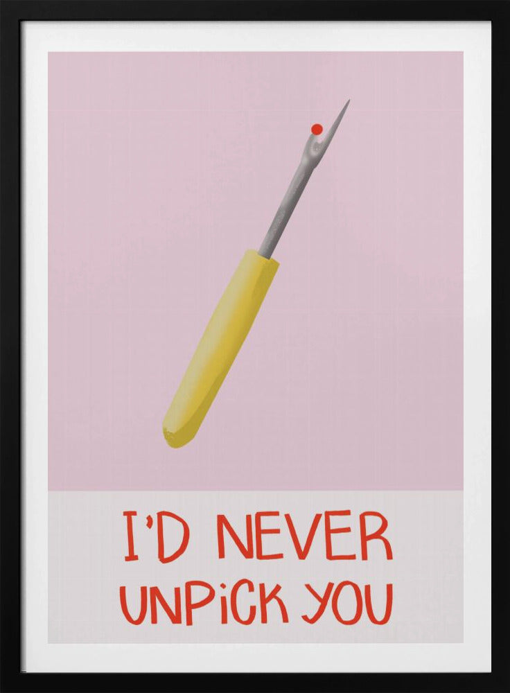 I'd never unpick you | Poster
