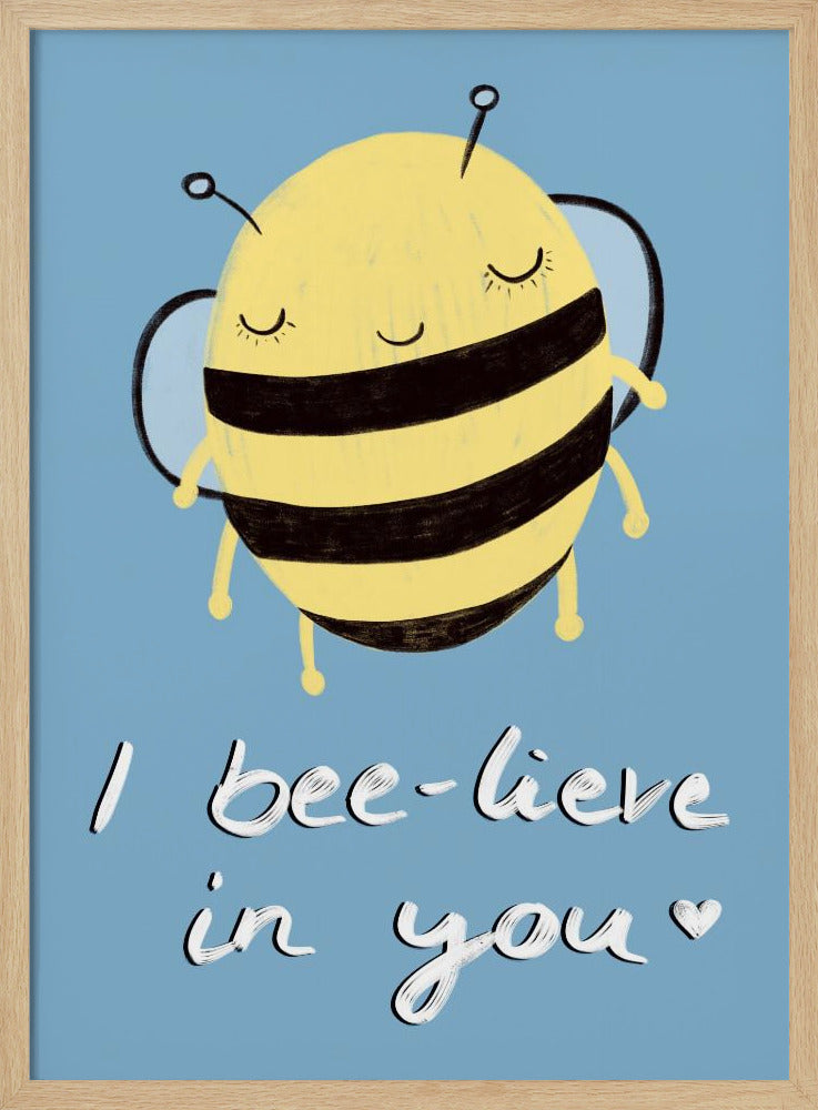Bee-lieve in You! | Poster