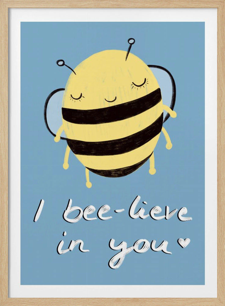 Bee-lieve in You! | Poster