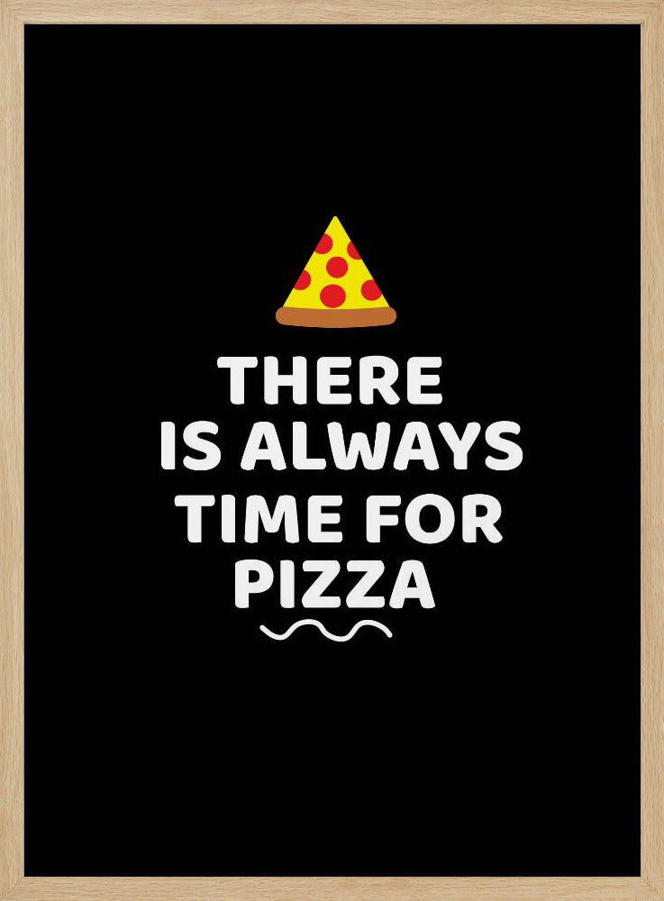 There Is Always Time for Pizza | Poster