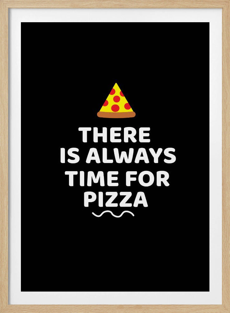 There Is Always Time for Pizza | Poster