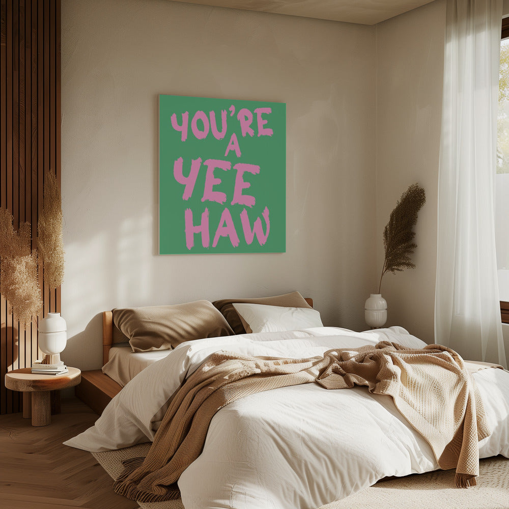 You´re a yeehaw | Canvas