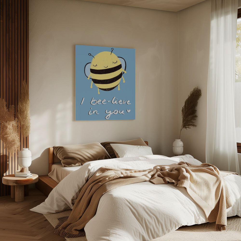 Bee-lieve in You! | Canvas