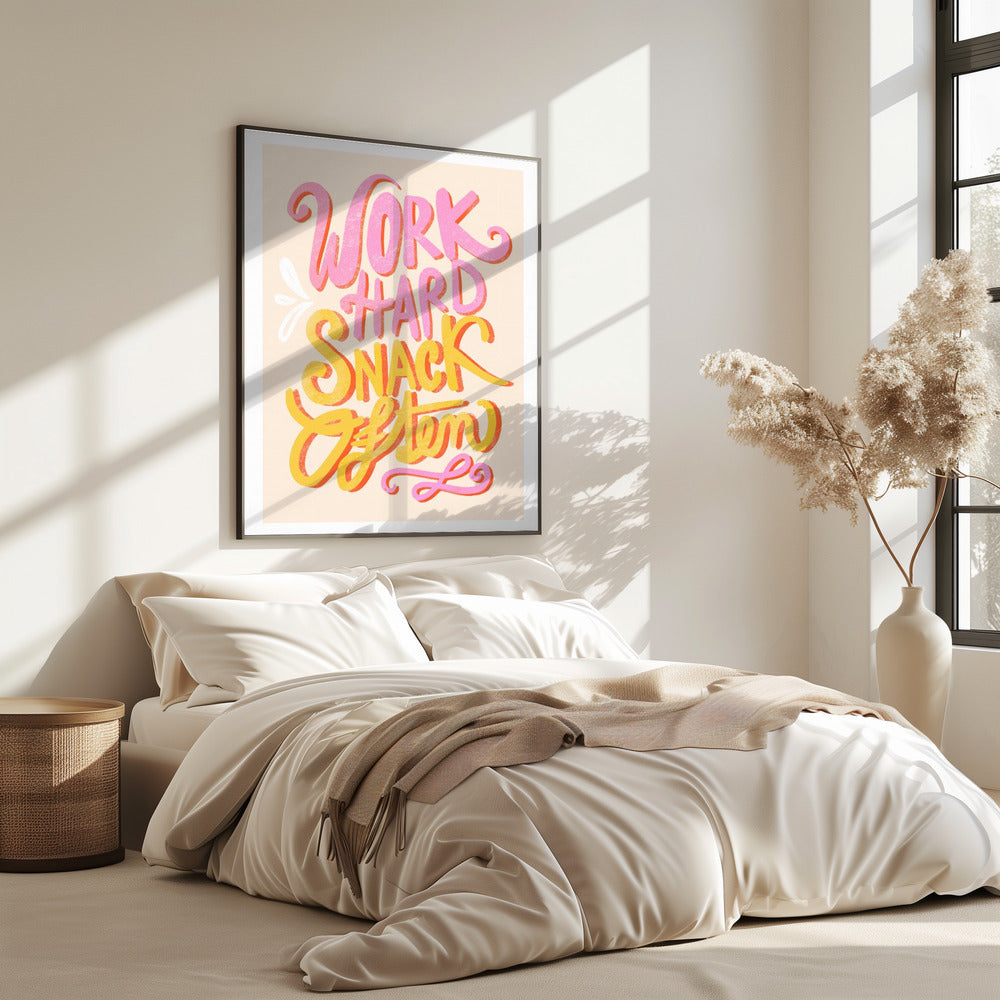 Work Hard Snack Often | Poster