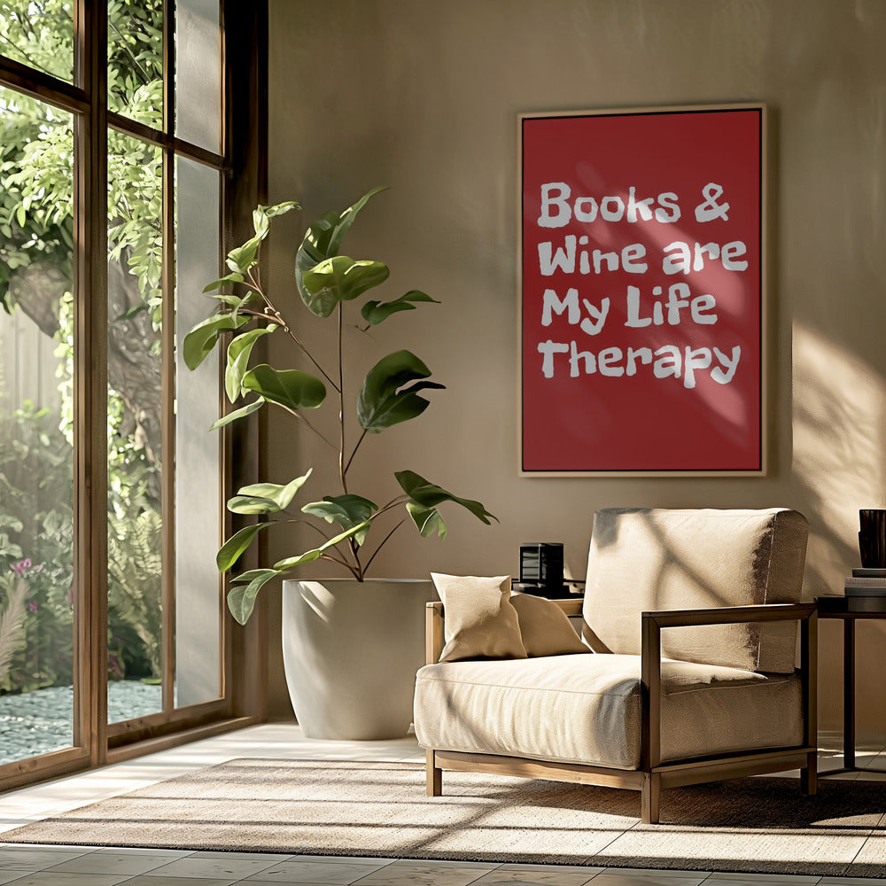 Books and Wine Are My Life Therapy | Poster