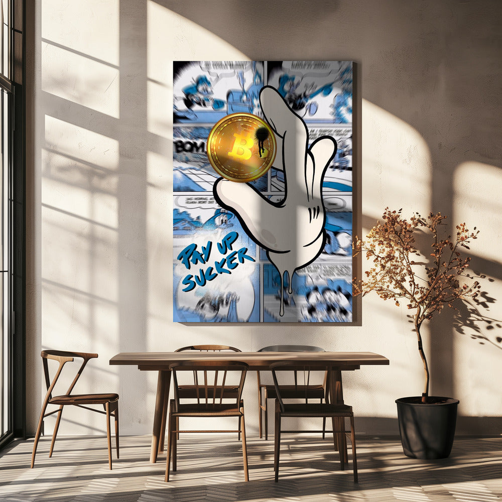 Pay up sucker | Canvas