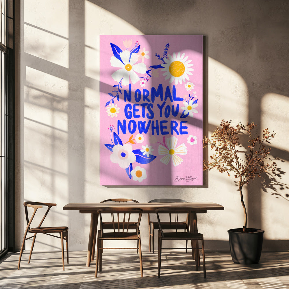 Normal Gets You Nowhere | Canvas