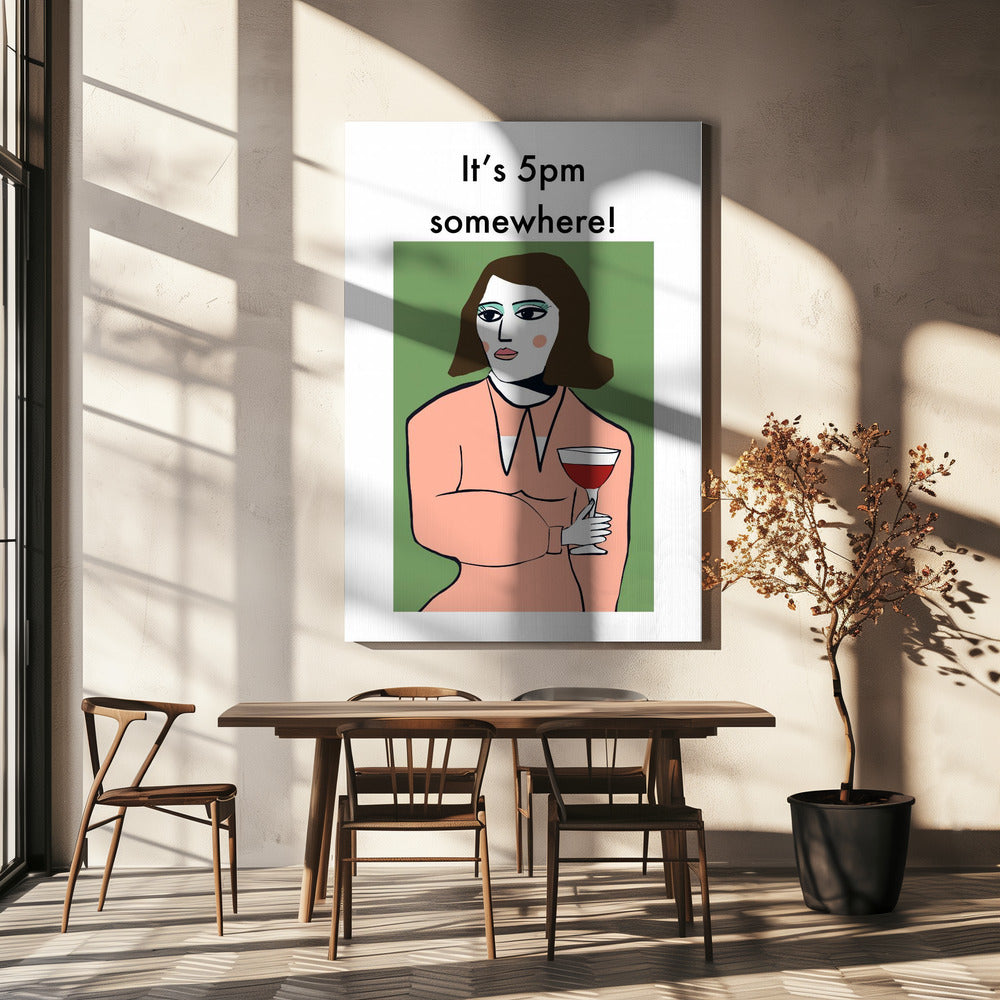 It's 5pm Somewhere - Humour Lady drinking wine | Canvas
