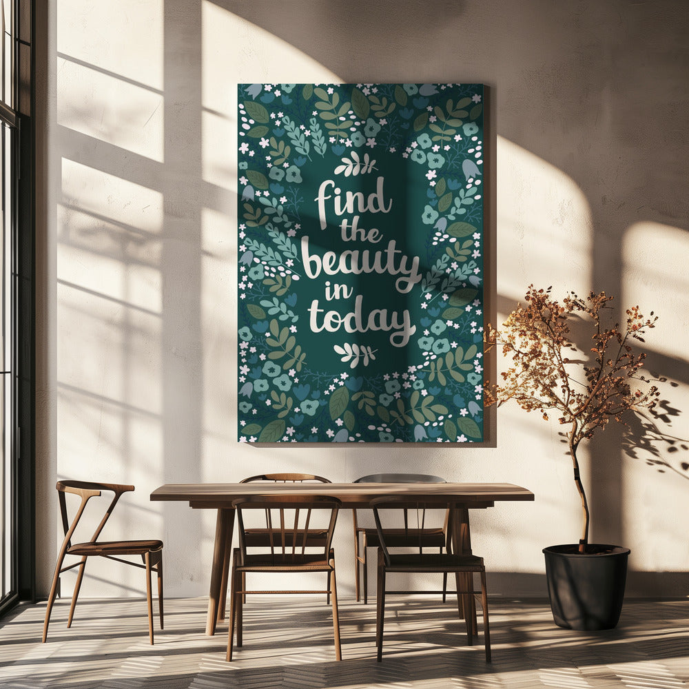 Find the beauty in today | Canvas