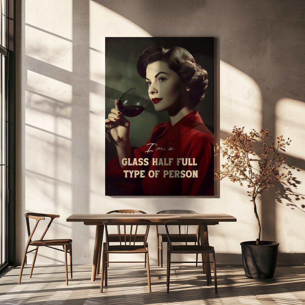 I'm a glass half full type of person | Canvas