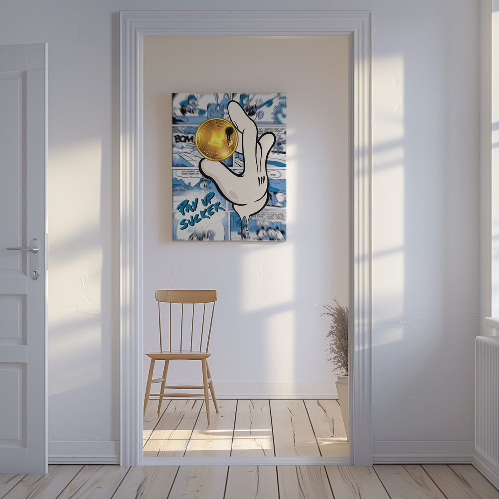 Pay up sucker | Canvas