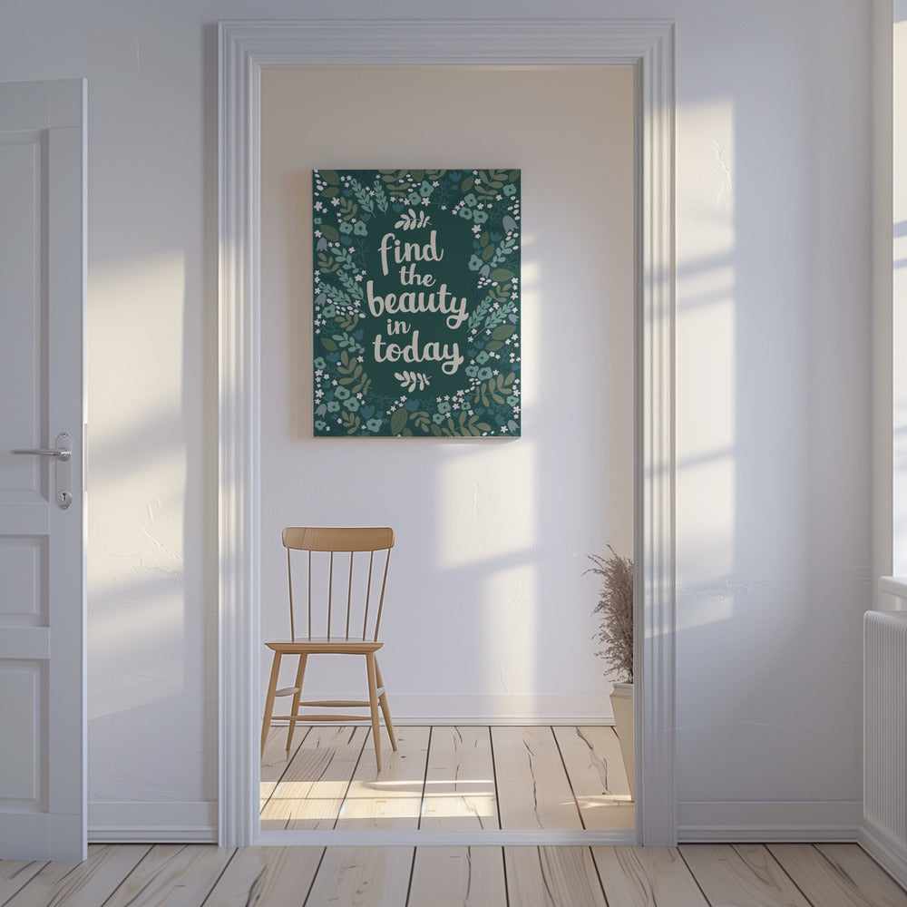 Find the beauty in today | Canvas