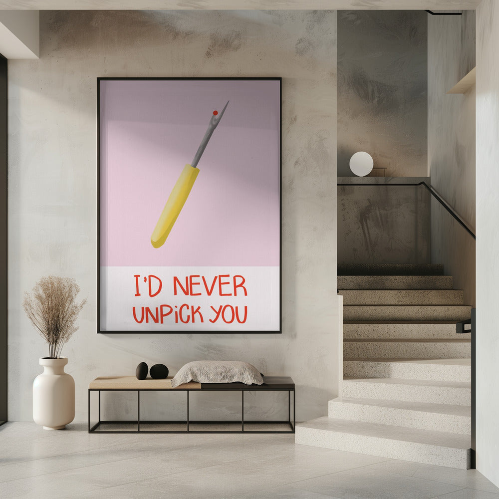 I'd never unpick you | Poster