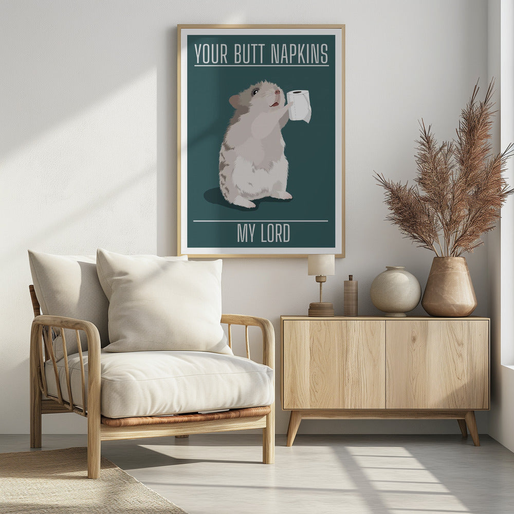 Your Butt Napkins My Lord | Poster