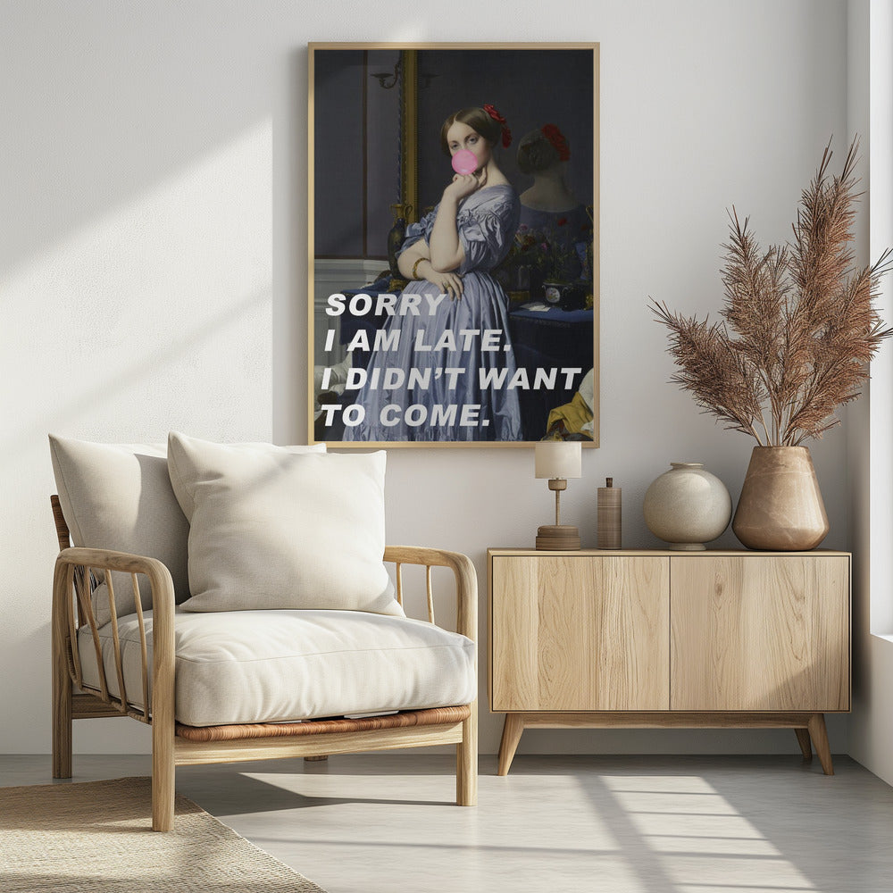 Sorry I Am Late. I Didn't Want To Come. | Poster