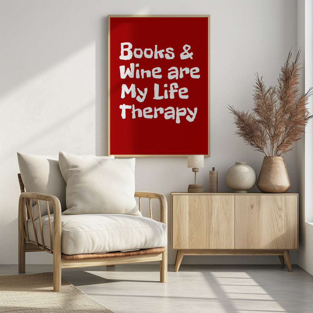 Books and Wine Are My Life Therapy | Poster