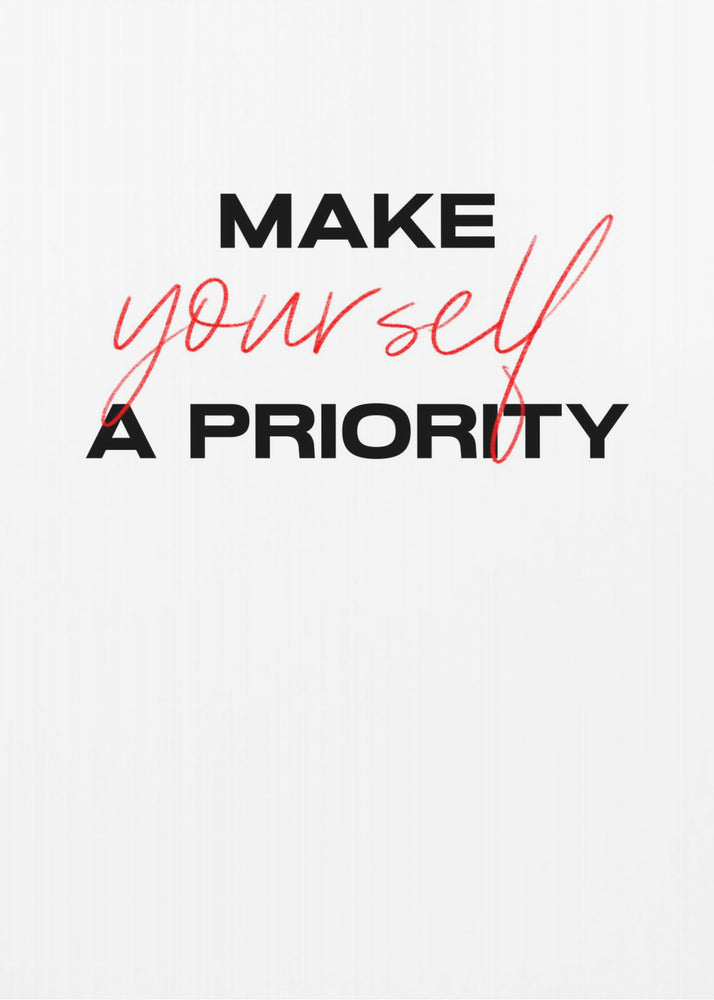 Make Yourself a Priority | Poster