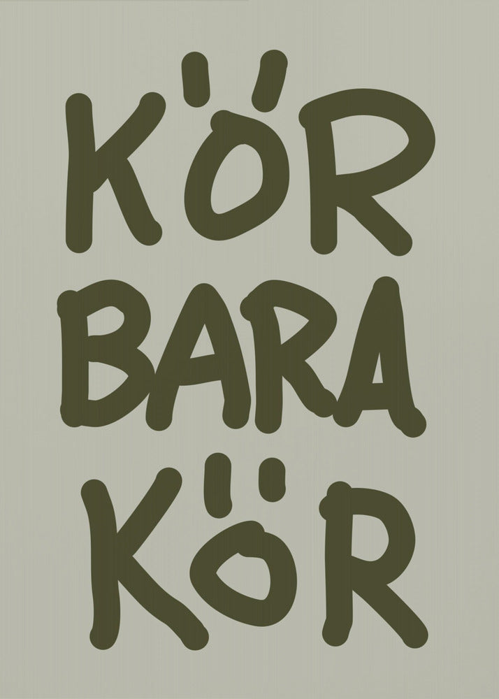 Kör Bara Kör | Canvas