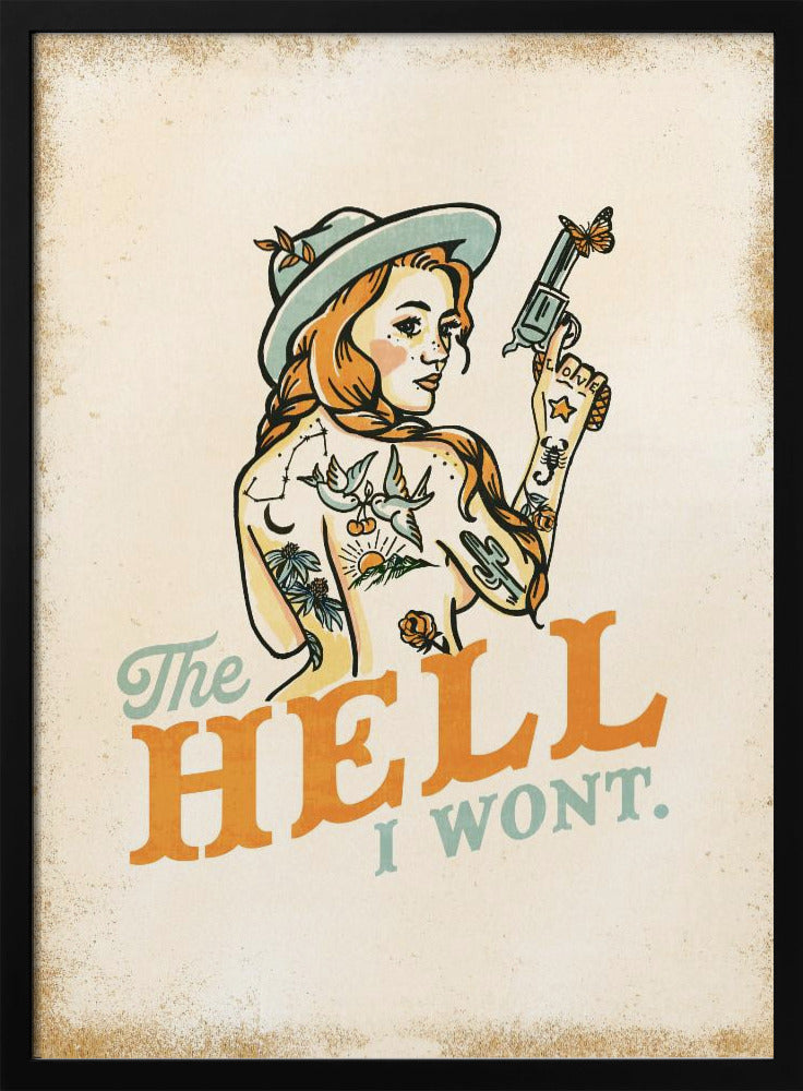 Hell I Wont Sassy Tattoo Pinup Girl | Poster