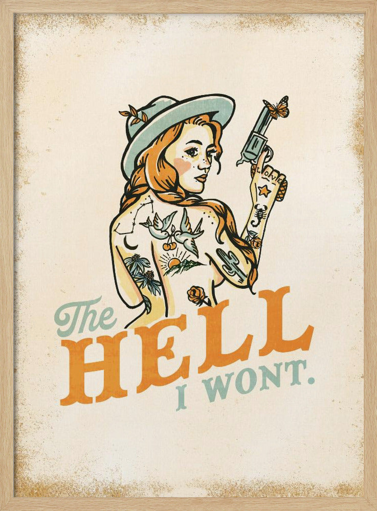 Hell I Wont Sassy Tattoo Pinup Girl | Poster