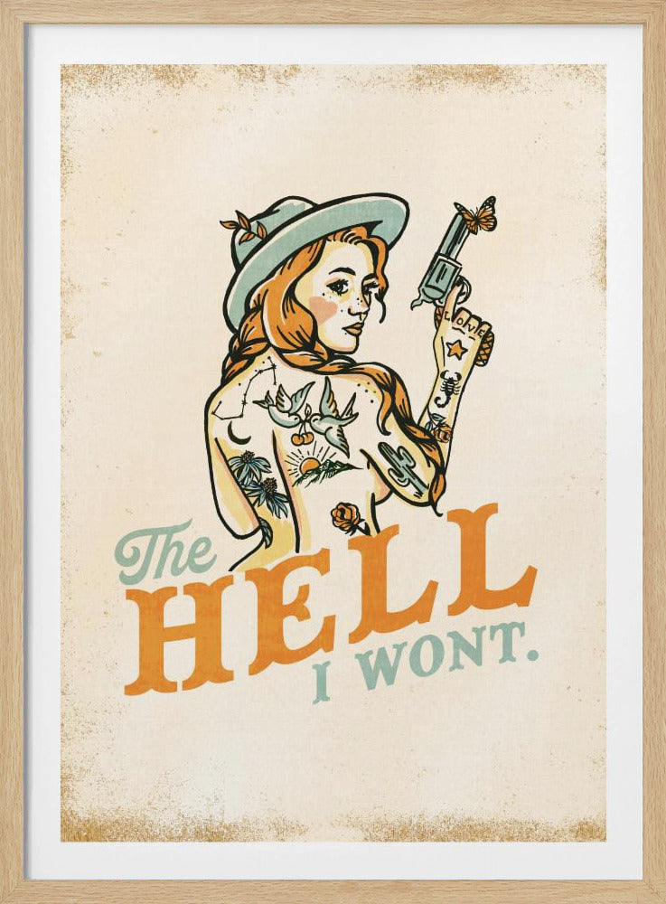 Hell I Wont Sassy Tattoo Pinup Girl | Poster