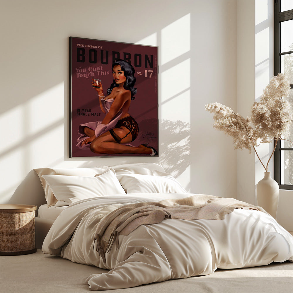 Babes of Bourbon Cant Touch This. Sexy Retro Pin Up Girl Whiskey Art | Poster