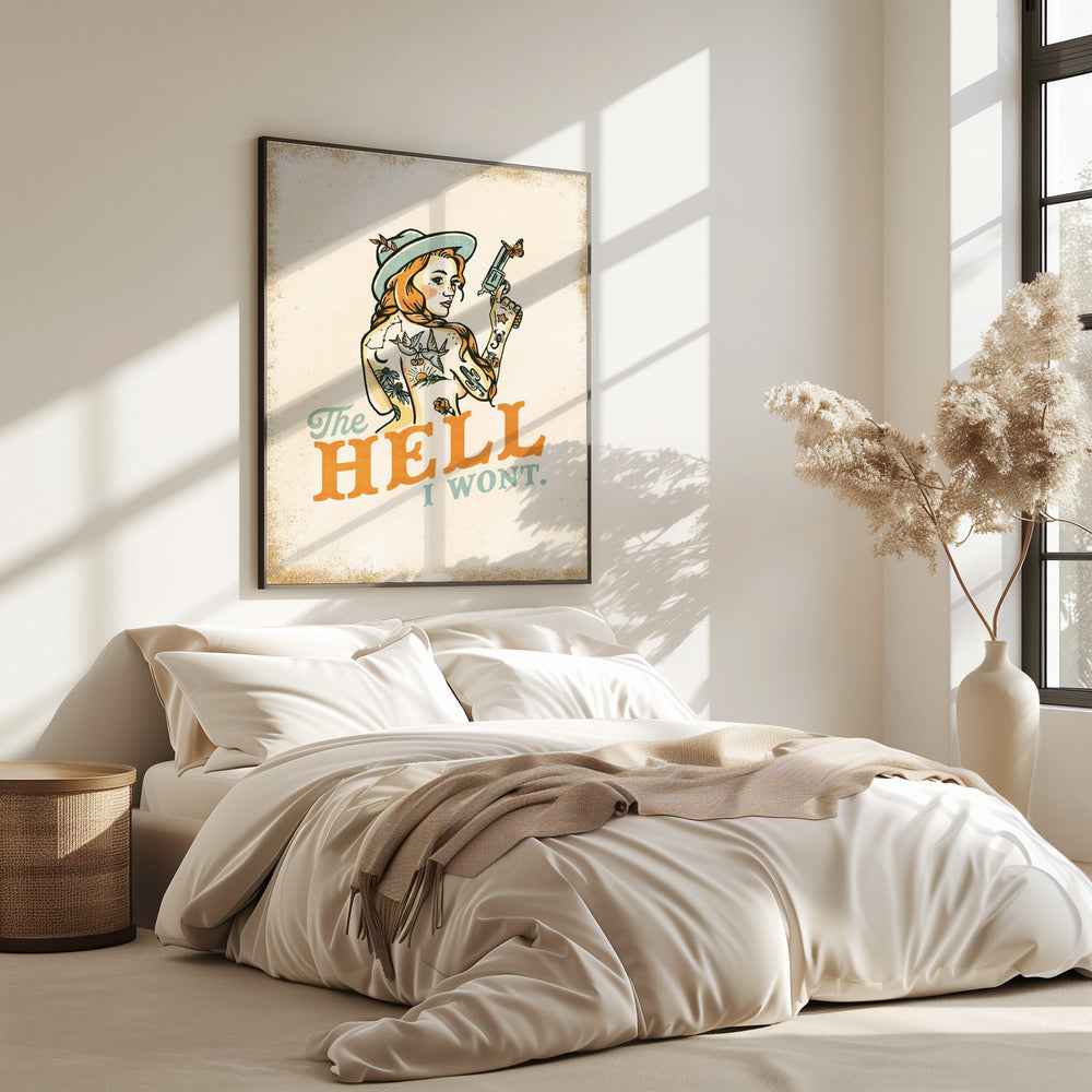 Hell I Wont Sassy Tattoo Pinup Girl | Poster