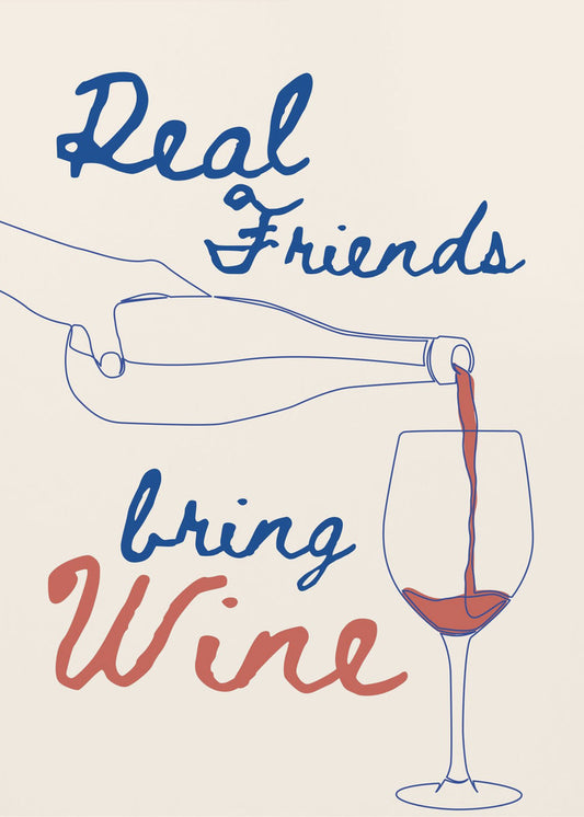 Real friends bring wine | Canvas