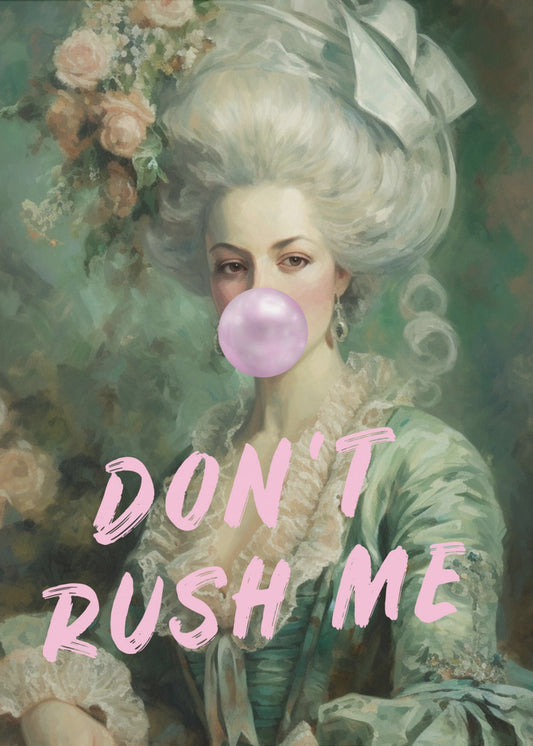 Marie Antoinette Don&#039;t Rush Me | Canvas