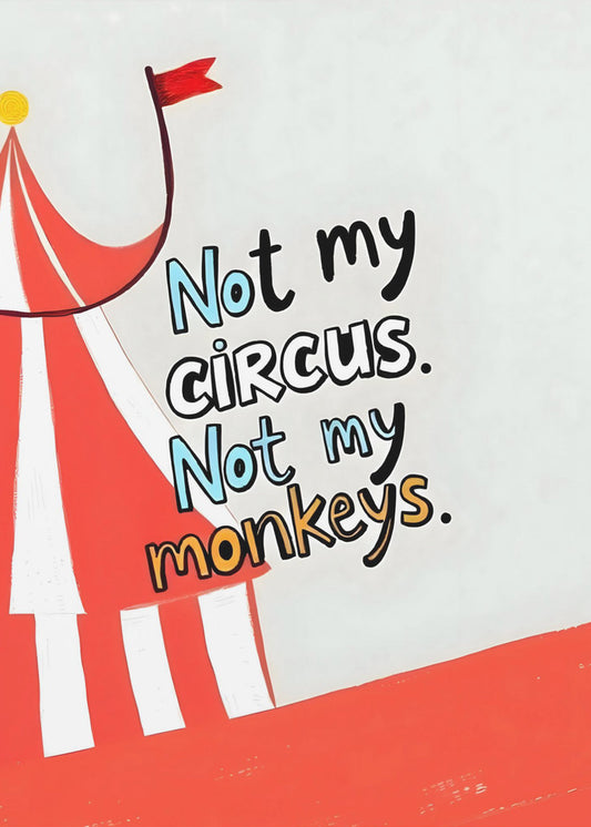 Not My Circus | Poster