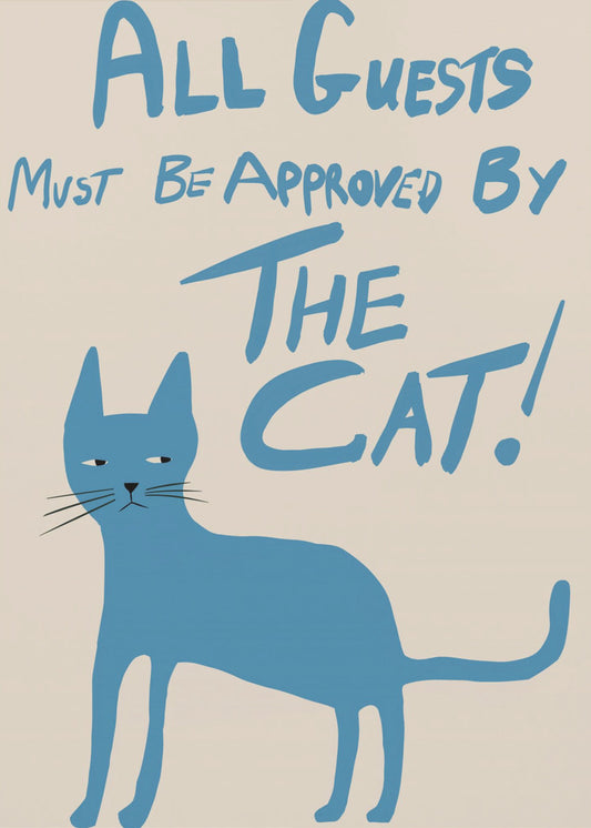 All guests must be approved by the cat! | Poster